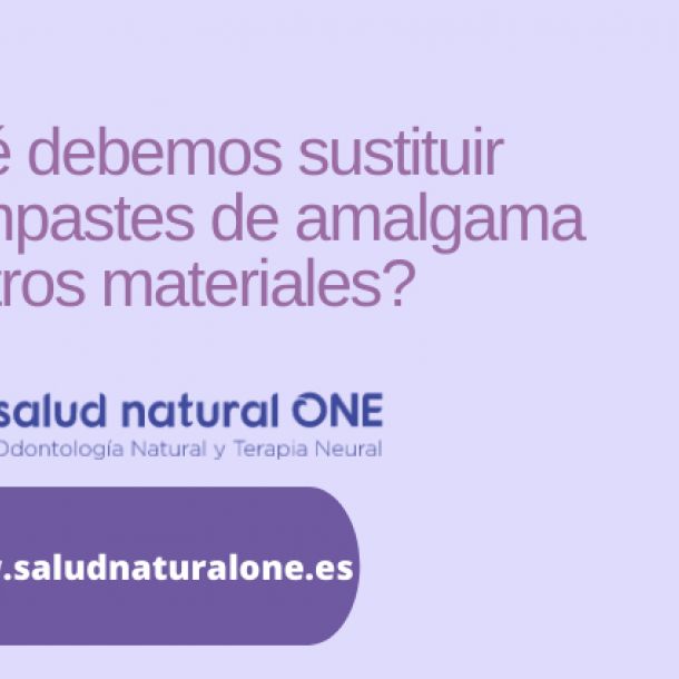 ¿Por qué debemos sustituir los empastes de amalgama por otros materiales?